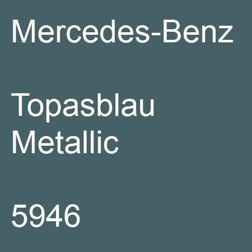 Mercedes-Benz, Topasblau Metallic, 5946.